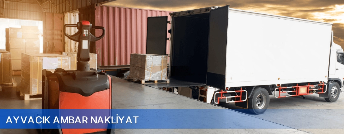 Ayvacık Ambar Nakliyat Ayvacık Ambar Nakliyat